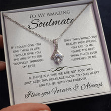 Load image into Gallery viewer, To My Amazing Soulmate